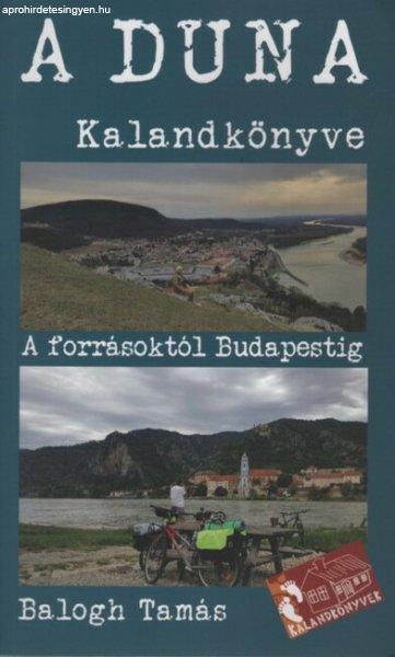 A Duna Kalandkönyve (Forrásoktól Budapestig)