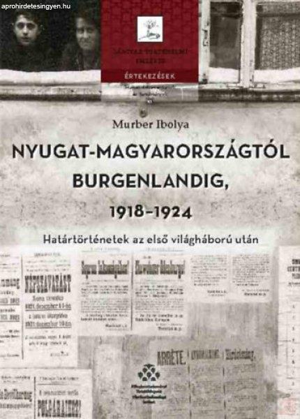 NYUGAT-MAGYARORSZÁGTÓL BURGENLANDIG 1918-1924
