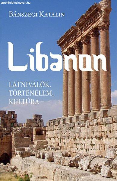 Libanon (Látnivalók, történelem, kultúra)