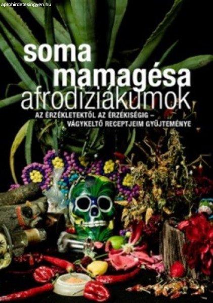 Soma Mamagésa: Afrodiziákumok