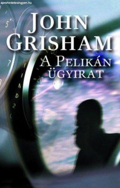 John Grisham - A pelikán ügyirat