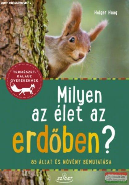 Holger Haag - Milyen az élet az erdőben?