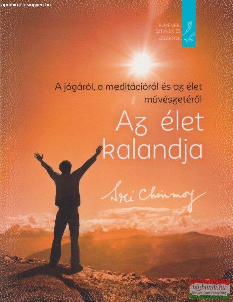 Sri Chinmoy - Az élet kalandja