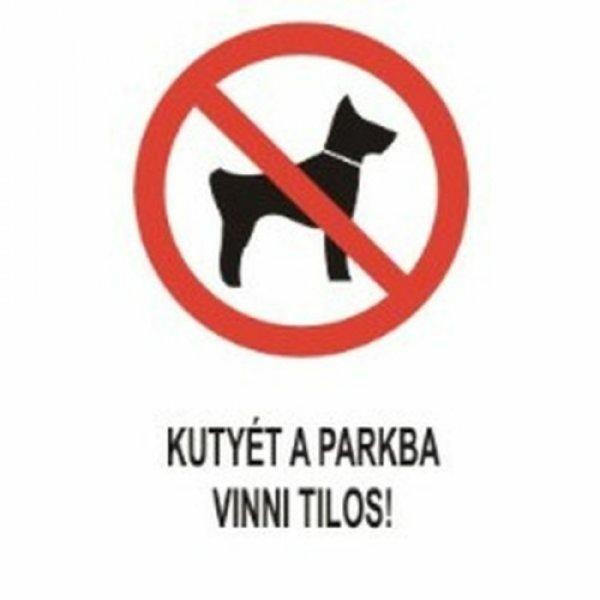Kutyát a parkba vinni tilos! - műanyag, 150*100 mm