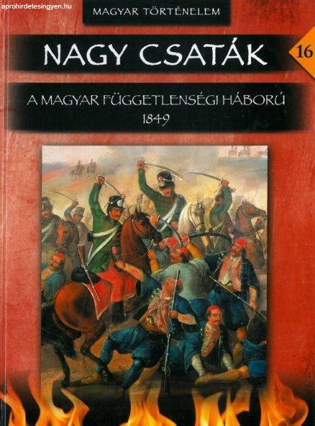 Nagy csaták 16 - A magyar függetlenségi háború 1849